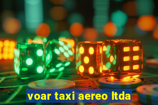 voar taxi aereo ltda